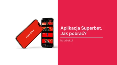Superbet - Aplikacja na iOS i Android. Jak pobrać?