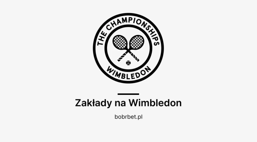 Zakłady na Wimbledon - typy i kursy bukmacherskie na turniej WTA i ATP