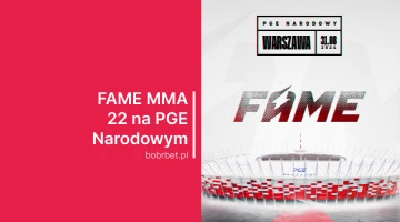 FAME MMA 22 na PGE Narodowym - kursy i typy